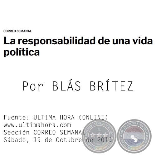 LA RESPONSABILIDAD DE UNA VIDA POLTICA - Por BLS BRTEZ - Sbado, 19 de Octubre de 2019